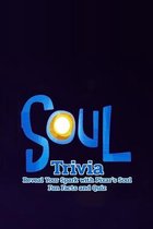Soul Trivia: Reveal Your Spark with Pixar's Soul Fun Facts and Quiz