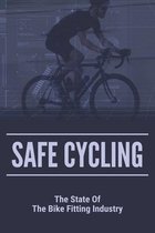 Safe Cycling: The State Of The Bike Fitting Industry