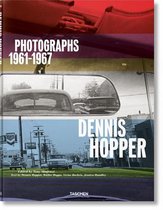 Dennis Hopper. Photographs 1961 1967