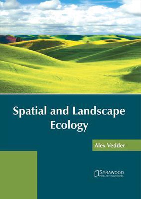 Spatial and Landscape Ecology, Vedder, Alex | 9781682864289 | Boeken ...