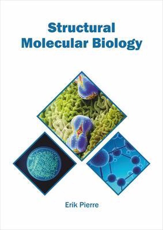 Structural Molecular Biology | 9781682866764 | Boeken | bol.com