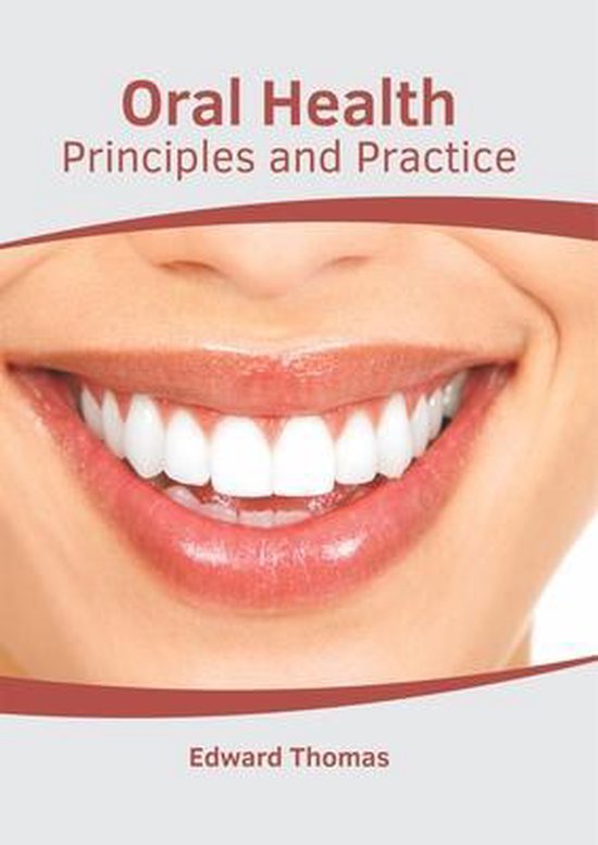 Oral Health Principles and Practice 9781632415707 Boeken