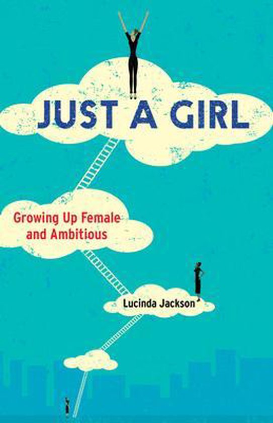 Just a Girl, Lucinda Jackson 9781631526626 Boeken