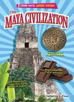 X-Treme Facts: Ancient History-The Maya Civilization