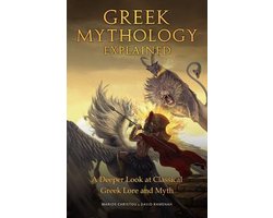 Omslag van Greek Mythology Explained: A Deeper Look at Classical Greek Lore and Myth (for Fans of Stories of Greek Mythology and the Encyclopedia of Fantasy
