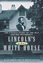 Lincoln's Other White House