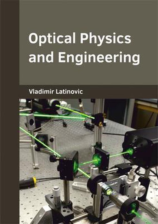 Optical Physics and Engineering 9781682853665 Latinovic, Vladimir