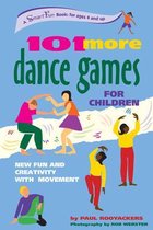 101 More Dance Games for Children