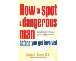 Omslag van How To Spot A Dangerous Man Before