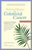 Positive Options for Colorectal Cancer