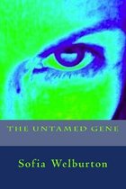 The Untamed Gene
