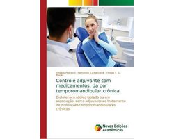 Controle adjuvante com medicamentos, da dor temporomandibular crônica
