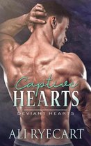 Deviant Hearts- Captive Hearts