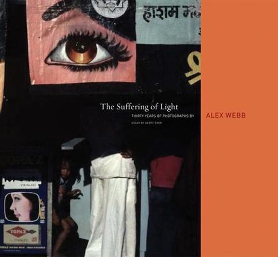 The Suffering of Light アレックスウェブ 写真集 Amazon | Alex Webb: The Suffering of Light | Webb, Alex