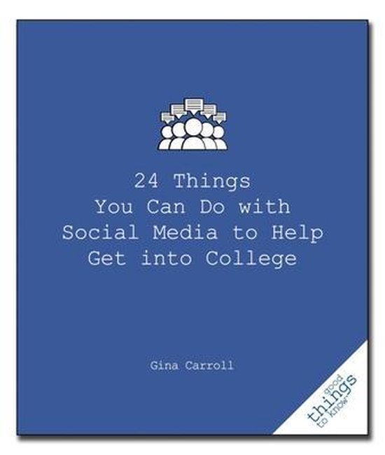 24 Things You Can Do with Social Media to Help Get Into Coll ... - cover