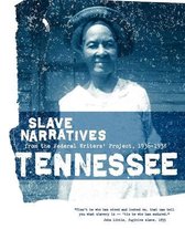 Slave Narratives- Tennessee Slave Narratives