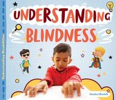 Understanding Disabilities- Understanding Blindness