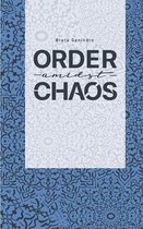 Order amidst Chaos