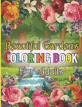 Beautiful Gardens Coloring Book For Adults