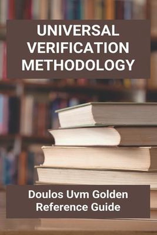 Universal Verification Methodology Doulos Uvm Golden Reference Guide