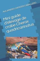 Mini guide d'elevage de crabe Cherax quadricarinatus