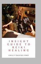 Insight Guide To Reiki Healing