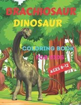 Brachiosaur-Dinosaur Coloring Book for Kids Ages 8-12