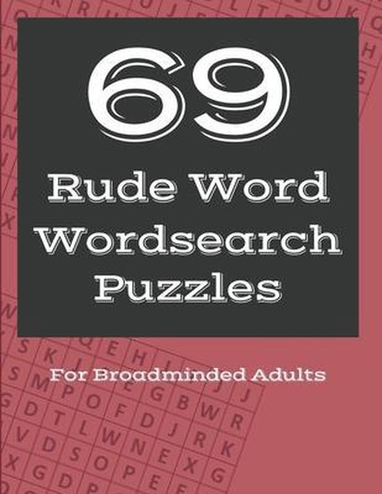 69 Rude Word Wordsearch Puzzles, Puzzle Book Heroes 9798710300756
