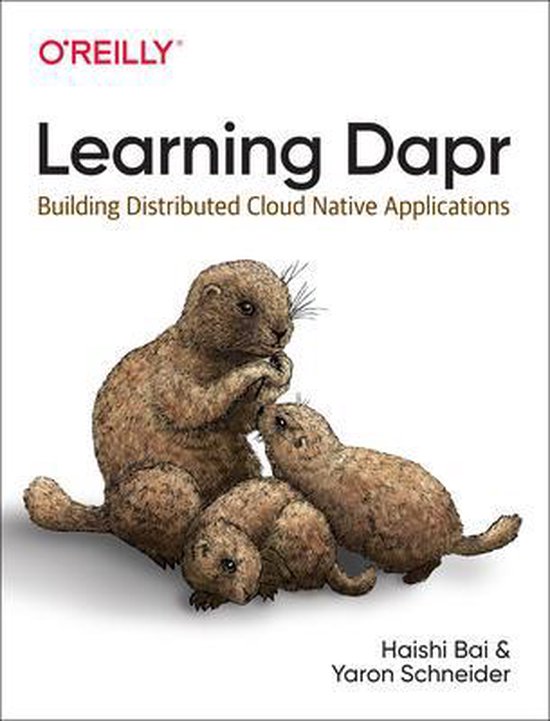 Boek cover Learning Dapr Building Distributed Cloud Native Applications van Haishi Bai