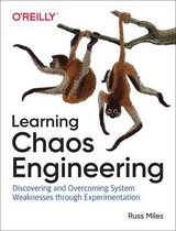 Learning Chaos Engineering Discovering and Overcoming System Weaknesses through Experimentation