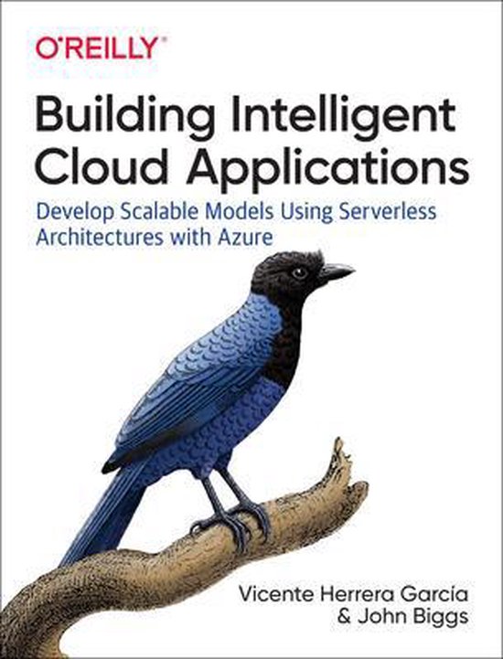 Building Intelligent Cloud Applications Develop Scalable Mod ... - cover