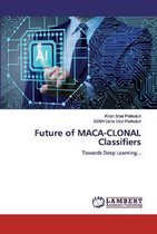Future of MACA-CLONAL Classifiers