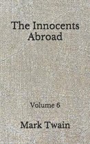 The Innocents Abroad: Volume 6
