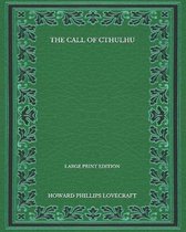 The Call Of Cthulhu - Large Print Edition