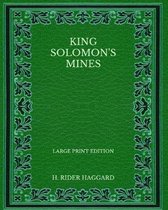 King Solomon's Mines - Large Print Edition