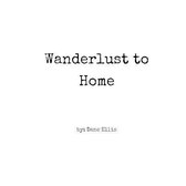 Wanderlust to Home