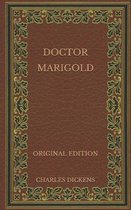 Doctor Marigold - Original Edition