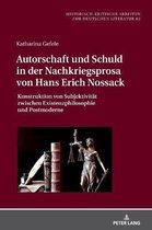 Historisch-Kritische Arbeiten Zur Deutschen Literatur- Autorschaft und Schuld in der Nachkriegsprosa von Hans Erich Nossack