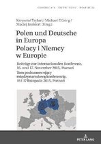 Polen und Deutsche in Europa Polacy i Niemcy w Europie