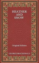 Heather and Snow - Original Edition