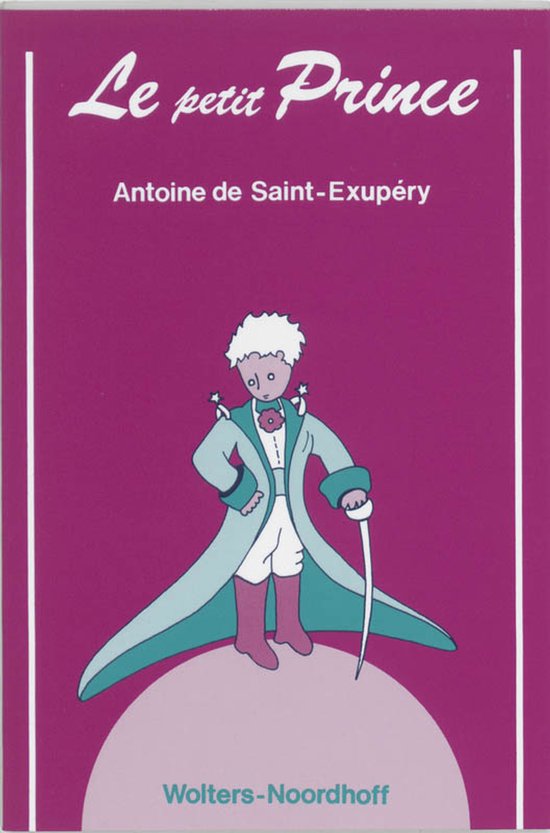 Donkerroze kaft met 'Le petit Prince' en de auteur. Een illustratie van de kleine prins in een blauw en roze pak met een stok. Wolters-Noordhoff.
