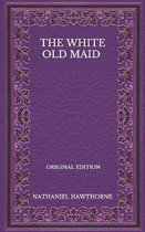 The White Old Maid - Original Edition