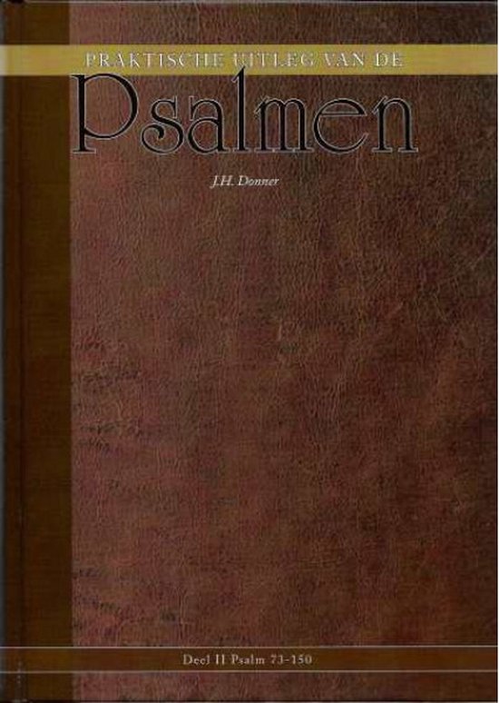 9789081321815 - Praktische uitleg van de Psalmen Deel I en II