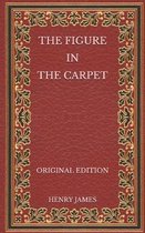 The Figure in the Carpet - Original Edition