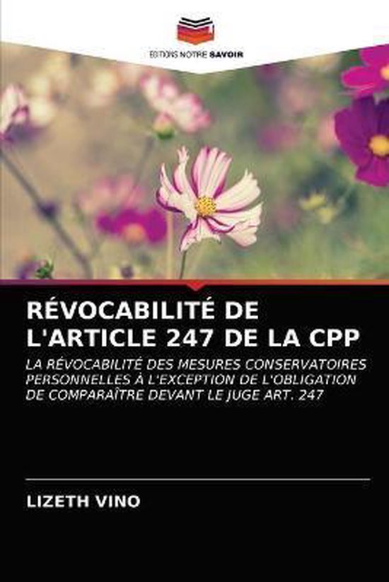 Révocabilité de l'Article 247 de la Cpp, LIZETH VINO | 9786203372809 ...