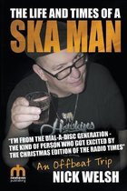 The Life and Times of a Ska Man