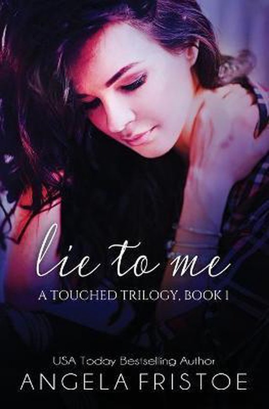 Touched Trilogy- Lie to Me - cover