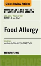 Food Allergy, An Issue Of Immunology And Allergy Clinics - E-Book