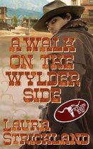 The Wylder West-A Walk on the Wylder Side