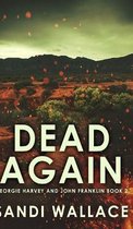 Dead Again (Georgie Harvey and John Franklin Book 2)
